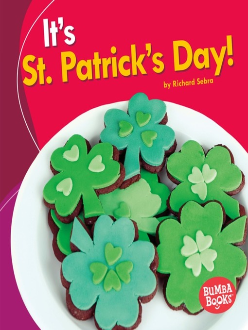 Title details for It's St. Patrick's Day! by Richard Sebra - Available